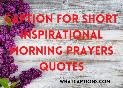 Caption for Short Inspirational Morning Prayers Quotes