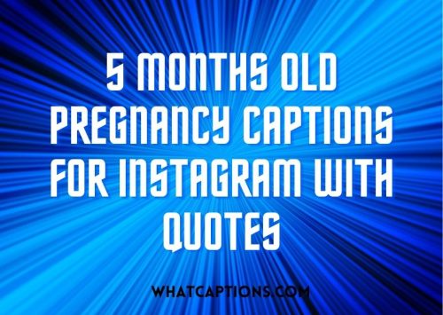 5 Months Old Pregnancy Captions for Instagram with Quotes