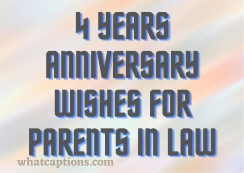 4 Years Anniversary Wishes for Parents in Law