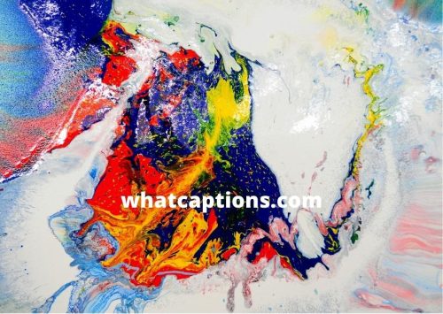 Acrylic Painting Captions for Instagram With Quotes